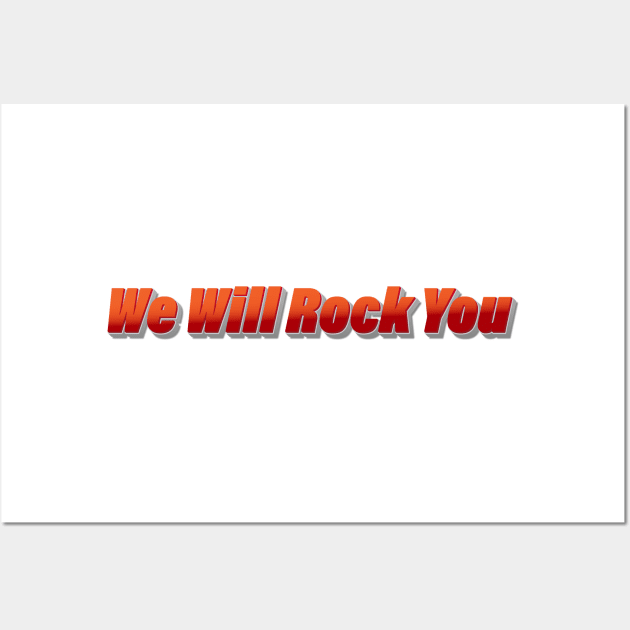 we will rock you Wall Art by Deniso_PP